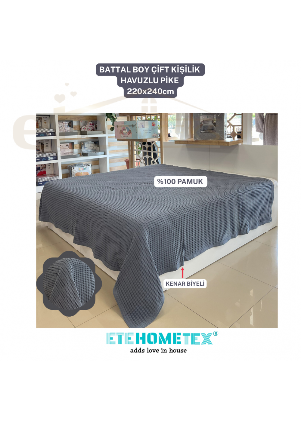 ETEHOMETEX HAVUZLU PİKE ÇİFT KİŞİLİK 220X240CM KOYU GRİ 8696474231871 ETEHOMETEX HAVUZLU PİKE ÇİFT KİŞİLİK 220X240CM KOYU GRİ 8696474231871